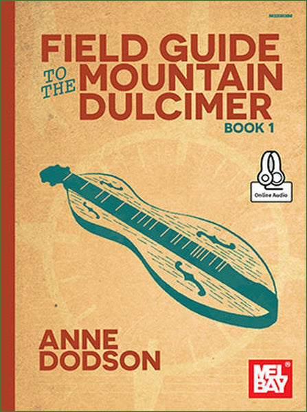 Anne Dodson - Field Guide To The Mountain Dulcimer, Book 1