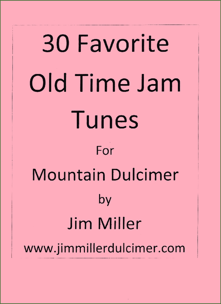 Jim Miller - 30 Favorite Old Time Jam Tunes