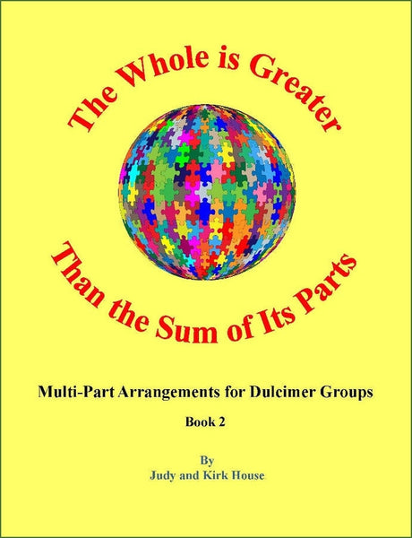 Judy House And Kirk House - The Whole Is Greater Than The Sum Of Its Parts, Book 2