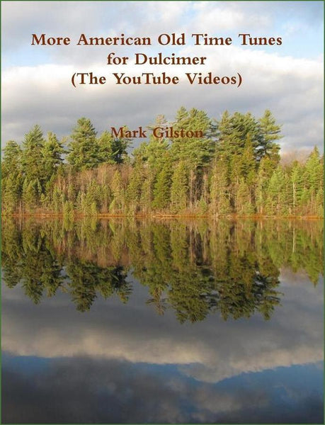 Mark Gilston - More American Old Time Tunes For Dulcimer