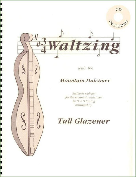 Tull Glazener - Waltzing With The Mountain Dulcimer-Folkcraft Instruments